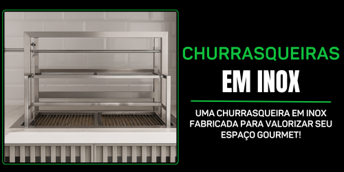 Conheça nossas Churrasqueira em Inox Grill Sob Medida